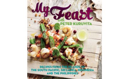 My Feast: Peter Kuruvita